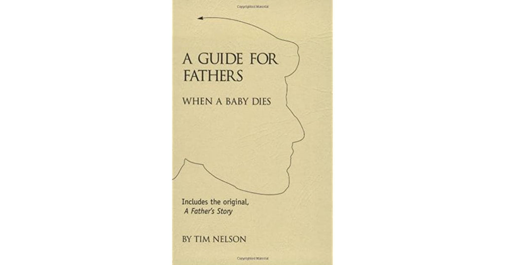 A Guide Fathers When Baby Dies